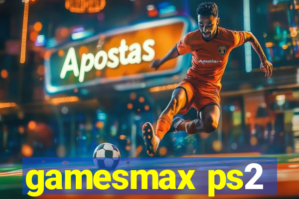 gamesmax ps2